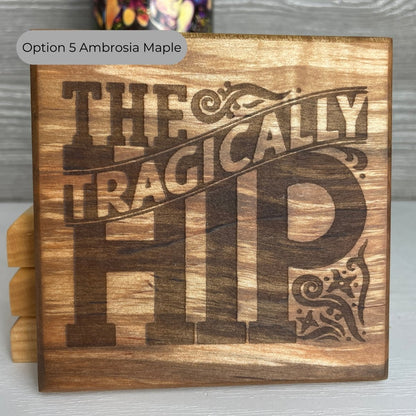 The Tragically Hip Wood Coaster Sets of 4 - DaRosa Creations